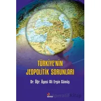 Türkiye’nin Jeopolitik Sorunları - Ali Ergin Gümüş - Kriter Yayınları