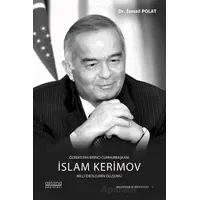 Özbekistan Birinci Cumhurbaşkanı İslam Kerimov: Milli İdeolojinin Oluşumu