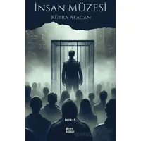 İnsan Müzesi - Kübra Afacan - Çıra Yayınları