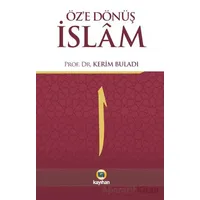 Öze Dönüş İslam - Kerim Buladı - Kayıhan Yayınları