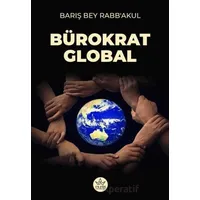 Bürokrat Global - Barış Bey Rabb’akul - Elpis Yayınları