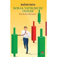 Borsa Yatırımcısı Olmak - Kağan Kaya - Efsus Yayınları
