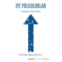 İyi Yolculuklar - Nurdan Karacabey - Armoni Yayıncılık