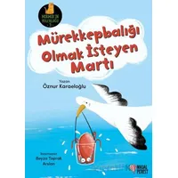 Mürekkepbalığı Olmak İsteyen Martı - Öznur Karaeloğlu - Masalperest