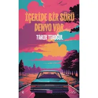 İçeride Bir Sürü Denyo Var - Tarık Tekoğul - Epona Kitap