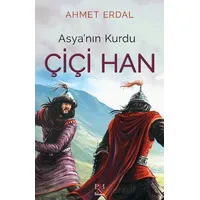 Asya’nın Kurdu Çiçi Han - Ahmet Erdal - Panama Yayıncılık