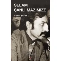 Selam Şanlı Mazimize - Salih Dilek - Panama Yayıncılık