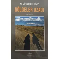 Gölgeler Uzadı - M. Güner Demiray - Ürün Yayınları