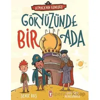 Gökyüzünde Bir Ada – Atmaca’nın Günlüğü - Şeniz Baş - Timaş Çocuk