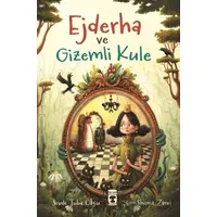 Ejderha ve Gizemli Kule - Sevde Tuba Okçu - Timaş Çocuk