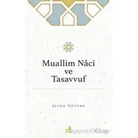 Muallim Naci ve Tasavvuf - Şeyda Öztürk - Fecr Yayınları