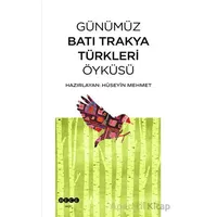 Günümüz Batı Trakya Türkleri Öyküsü - Kolektif - Hece Yayınları