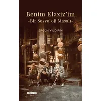 Benim Elazizim - Bir Sosyoloji Masalı - Ergün Yıldırım - Hece Yayınları