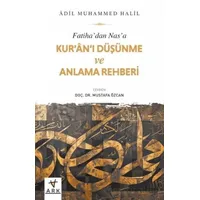 Fatiha’dan Nas’a Kur’an’ı Düşünme ve Anlama Rehberi - Adil Muhammed Halil - Ark Kitapları