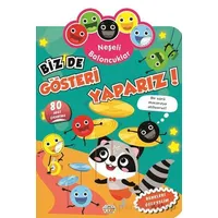 Neşeli Baloncuklar Biz De Gösteri Yaparız! - Kolektif - 0-6 Yaş Yayınları
