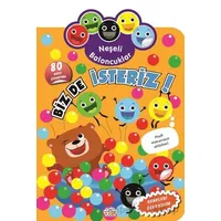 Neşeli Baloncuklar Biz De İsteriz! - Kolektif - 0-6 Yaş Yayınları