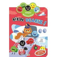 Neşeli Baloncuklar Biz De Uçarız! - Kolektif - 0-6 Yaş Yayınları