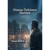 Nisana Öykünen Haziran - Hasan Kelkit - Luna Yayınları