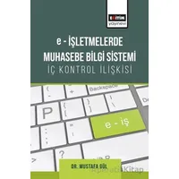 E-işletmelerde Muhasebe Bilgi Sistemi-İç Kontrol İlişkisi