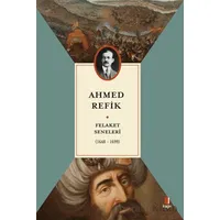 Felaket Seneleri (1648-1699) - Ahmed Refik - Kapı Yayınları