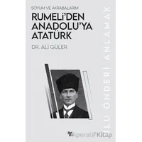 Rumeli’den Anadolu’ya Atatürk - Ali Güler - Halk Kitabevi