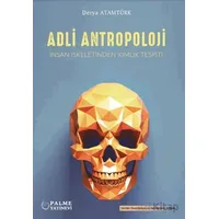 Adli Antropoloji - Derya Atamtürk - Palme Yayıncılık