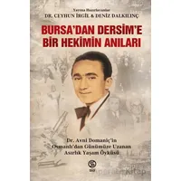 Bursa’dan Dersim’e Bir Hekimin Anıları - Deniz Dalkılınç - Sia Kitap