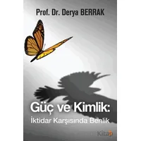 Güç ve Kimlik: İktidar Karşısında Benlik - Derya Berrak - Cinius Yayınları