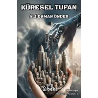 Küresel Tufan - Ali Osman Önder - Beka Yayınları