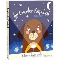 İyi Geceler Köpekçik – Sihirli El Feneri Kitabı - Katie Button - İndigo Çocuk