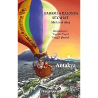 Babamla Balonda Seyahat: Antakya - Mehmet Ateş - Yeni İnsan Yayınevi