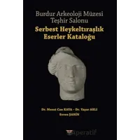 Burdur Arkeoloji Müzesi Teşhir Salonu - Yaşar Arlı - Bilgin Kültür Sanat Yayınları