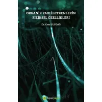 Organik Yarı İletkenlerin Fiziksel Özellikleri - Cem Uludağ - Hiperlink Yayınları