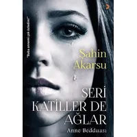 Seri Katiller de Ağlar - Şahin Akarsu - Cinius Yayınları