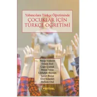 Yabancılara Türkçe Öğretiminde Çocuklar İçin Türkçe Öğretimi - Murat Turan - Festival Yayıncılık