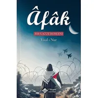Afak Bir Gazze Romanı - Visal-i Nur - İtisam Yayınları