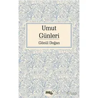 Umut Günleri - Gönül Doğan - Sınırsız Kitap
