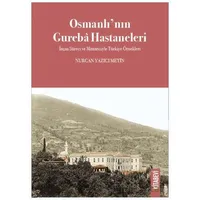 Osmanlı’nın Gureba Hastaneleri - Nurcan Yazıcı Metin - Kitabevi Yayınları