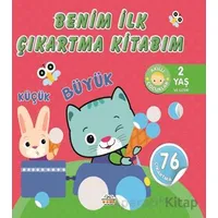 Benim İlk Çıkartma Kitabım Küçük - Büyük - Kolektif - 0-6 Yaş Yayınları