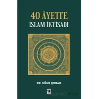 40 Ayette İslam İktisadı - Uğur Çoban - Çıra Yayınları
