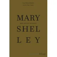 Mary Shelley’nin Hayatı - Lucy Madox Rossetti - Maya Kitap