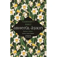 Abherül-Aşıkin & Aşıkların Halleri - Ruzbihan Bakli - Sufi Kitap