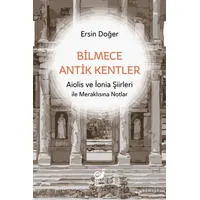 Bilmece Antik Kentler - Ersin Doğer - Sakin Kitap
