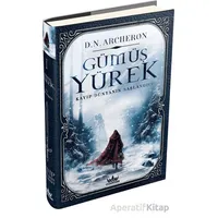 Gümüş Yürek 1 (Ciltli): Kayıp Dünyanın Başlangıcı - D. N. Archeron - Guardian