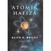 Atomik Hafıza - Alice A. Bailey - Mitra Yayınları