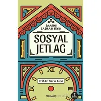 Sosyal Jetlag - Yavuz Selvi - Foliant Yayınları