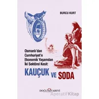 Osmanlı’dan Cumhuriyet’e Ekonomik Yaşamdan İki Sektörel Kesit: Kauçuk ve Soda
