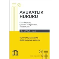 Avukatlık Hukuku - Hukuk Mesleklerine Giriş Sınavına Hazırlık - Halil Polat - Adalet Yayınevi