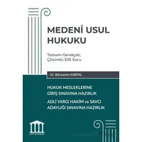 Medeni Usul Hukuku - Hukuk Mesleklerine Giriş Sınavına Hazırlık - Bünyamin Kartal - Adalet Yayınevi