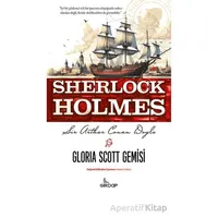 Gloria Scott Gemisi - Sir Arthur Conan Doyle - Girdap Kitap